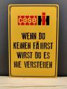 CASE IH Blechschild Wenn du keinen fährst Oldtimer Traktor Schild